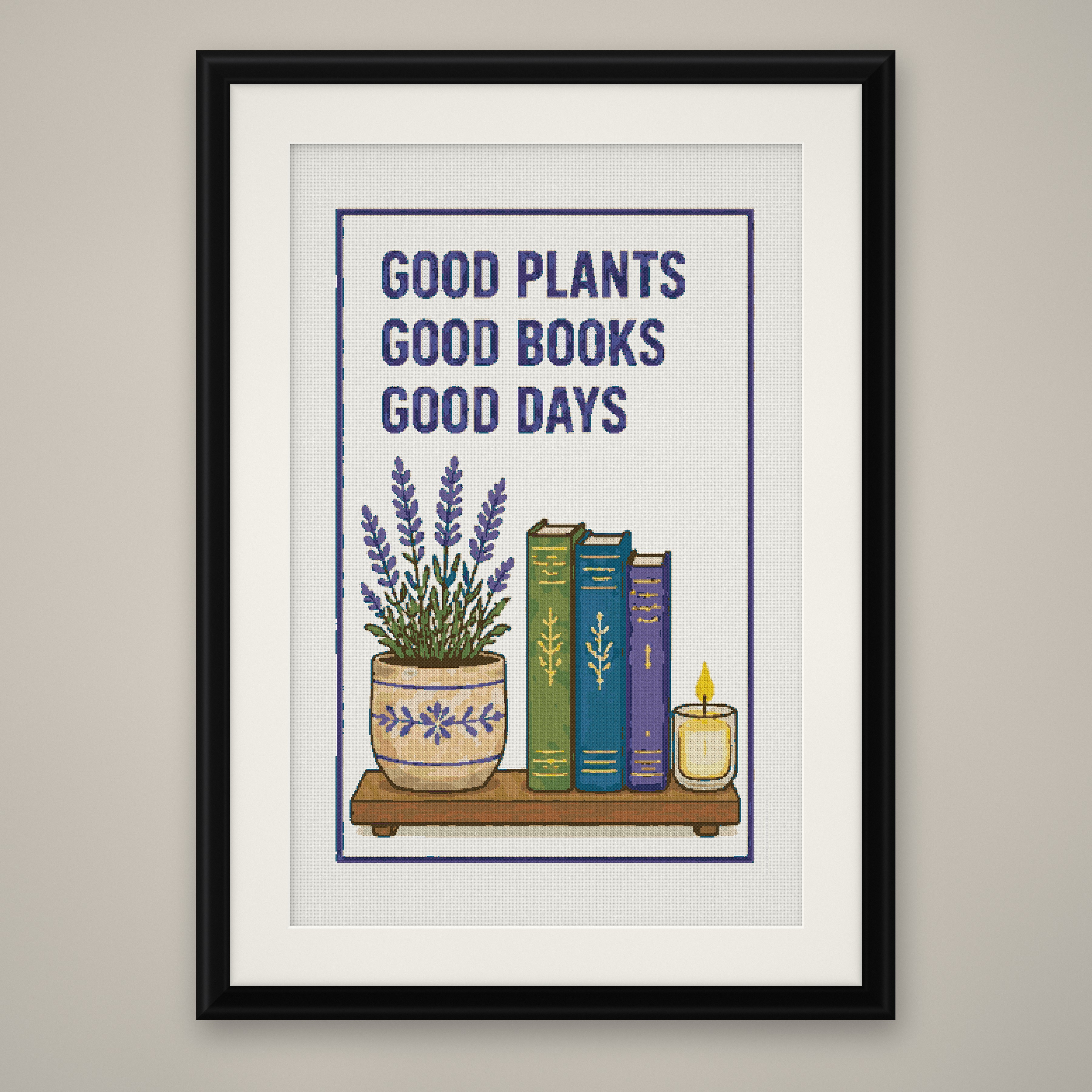 Good Plants Good Books Good Days Cross Stitch Pattern, Cozy Reader Quote PDF