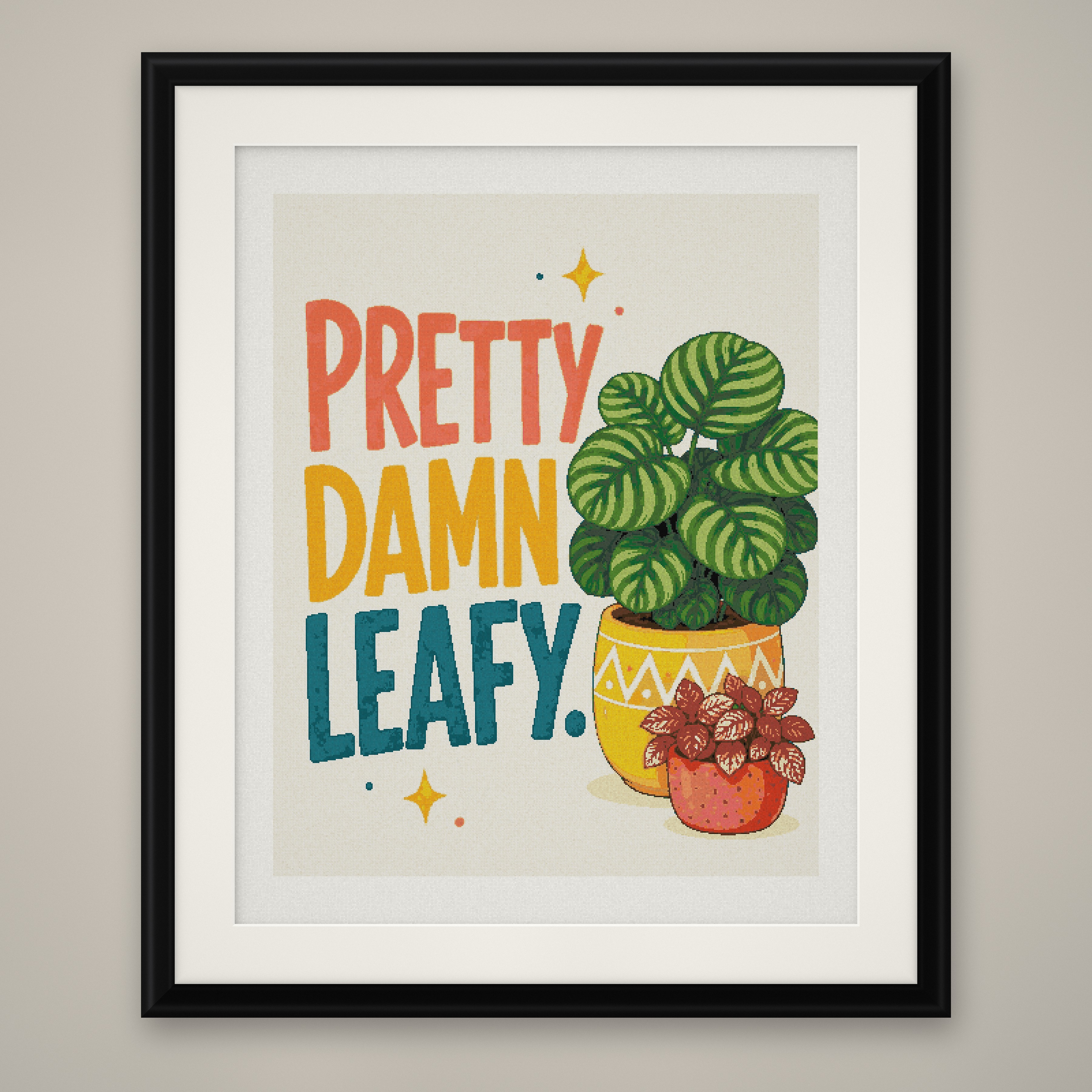 Pretty Damn Leafy Cross Stitch Pattern, Funny Plant Pun Wall Art PDF