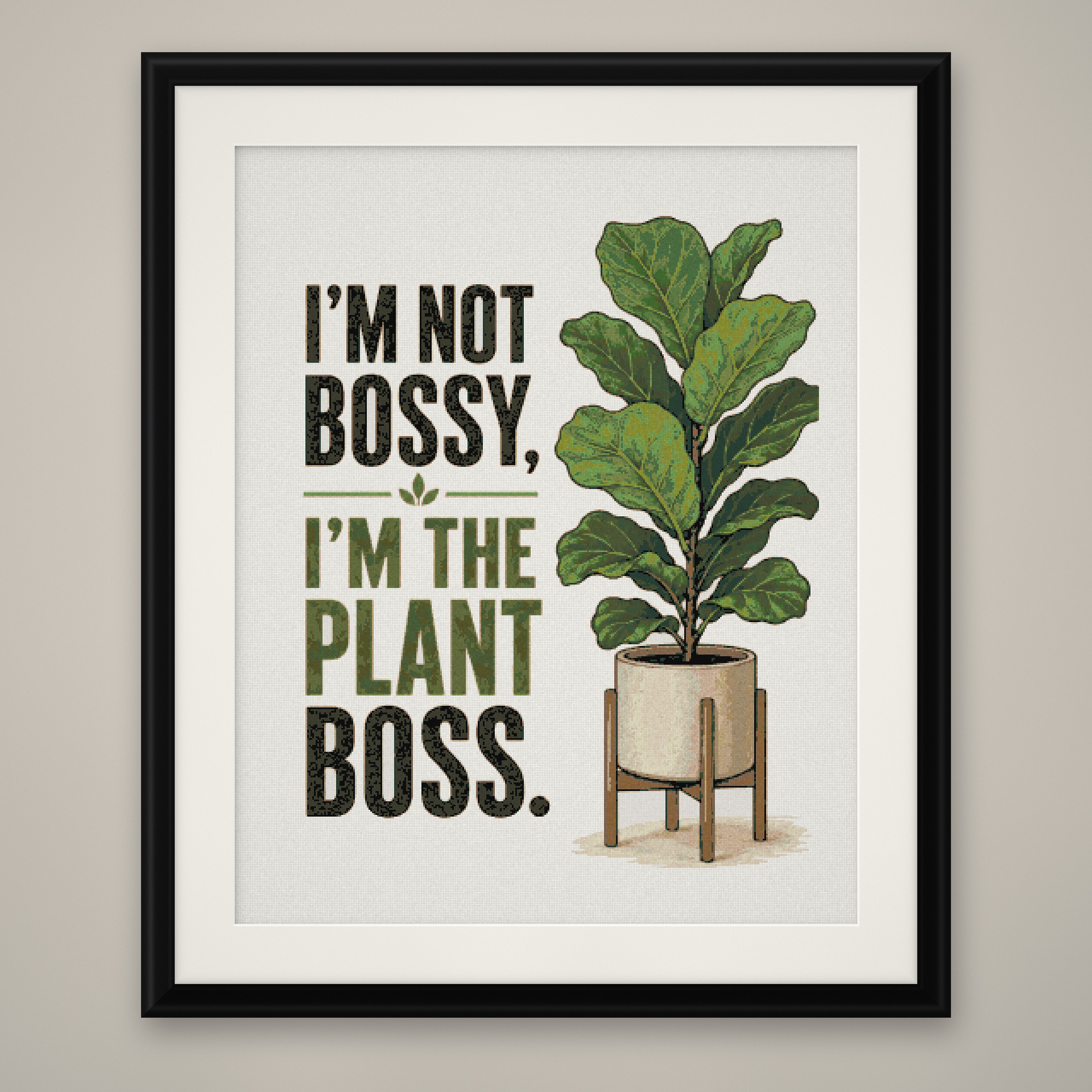 Plant Boss Cross Stitch Pattern, Fiddle Leaf Fig Plant Pun Wall Art PDF