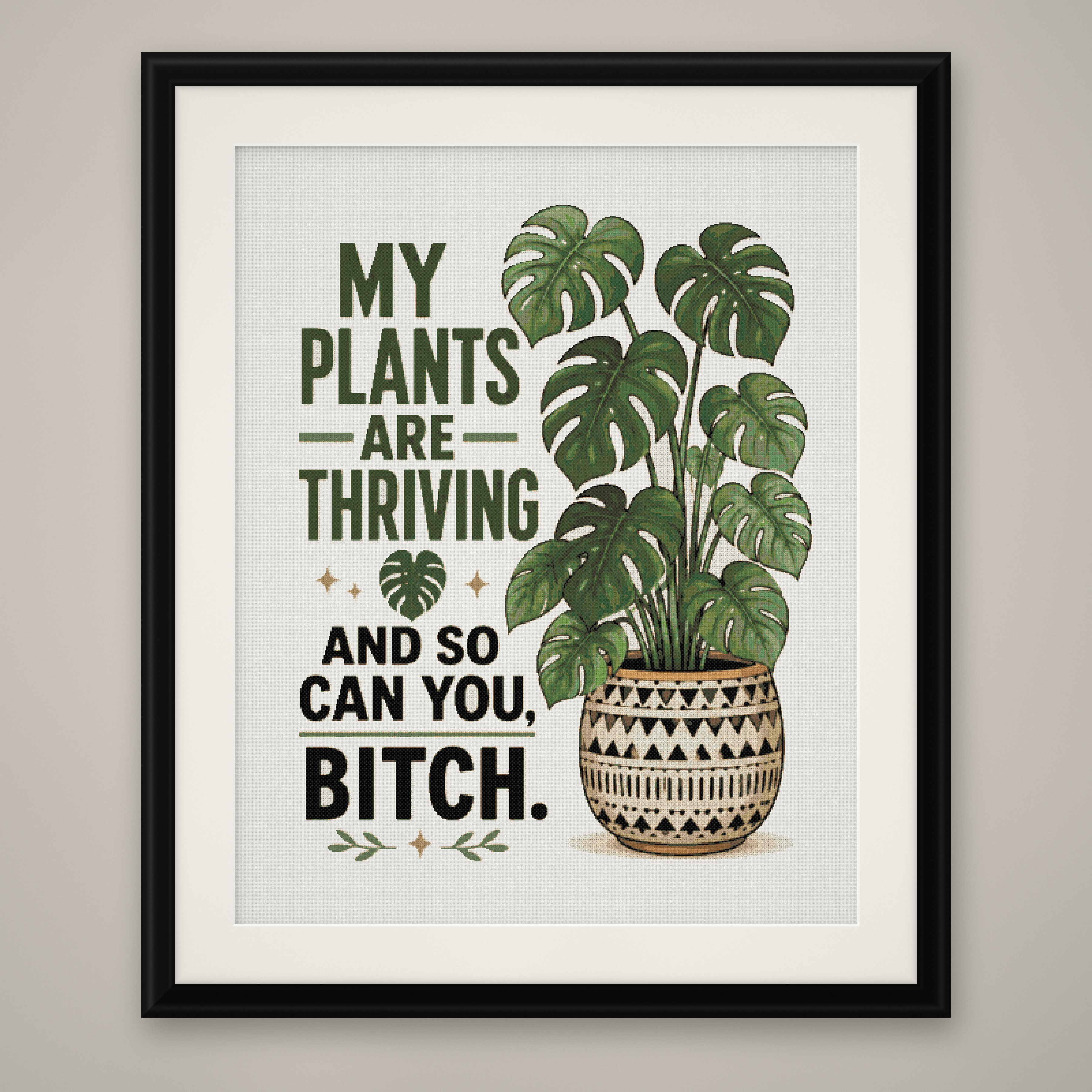 My Plants Are Thriving Cross Stitch Pattern, Funny Plant Pun Wall Art PDF